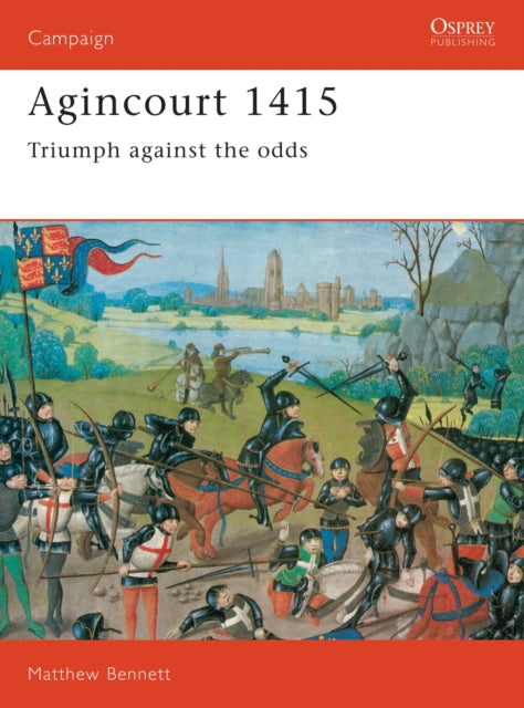 Agincourt 1415: Triumph against the odds