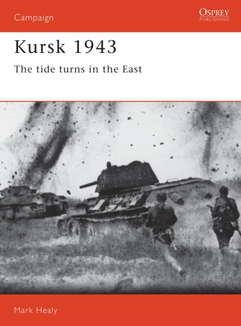 Kursk 1943: The tide turns in the East