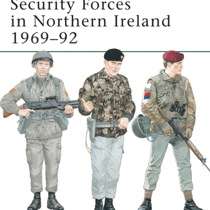 Security Forces in Northern Ireland 1969–92