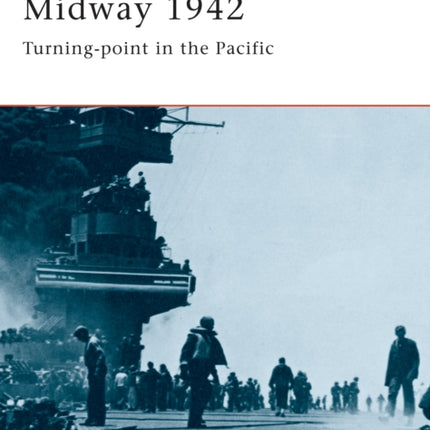 Midway 1942: Turning Point in the Pacific