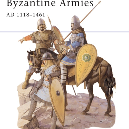 Byzantine Armies AD 1118–1461