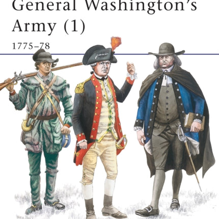 General Washington's Army (1): 1775–78
