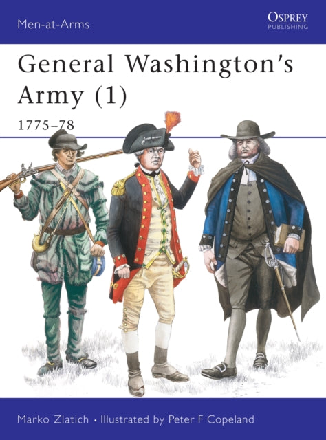 General Washington's Army (1): 1775–78