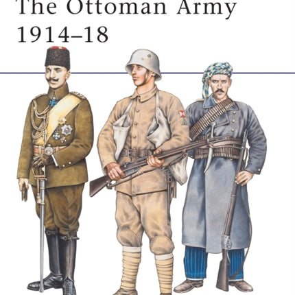 The Ottoman Army 1914–18