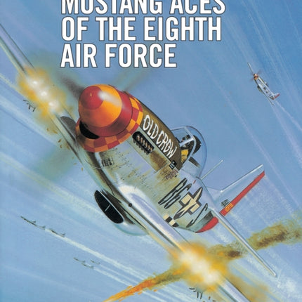 Mustang Aces of the Eighth Air Force