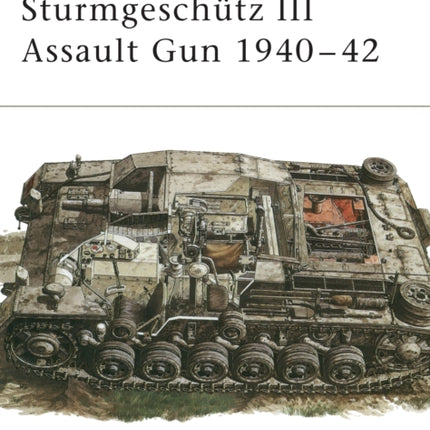 Sturmgeschütz III Assault Gun 1940–42