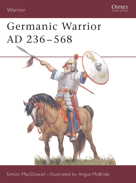 Germanic Warrior AD 236–568