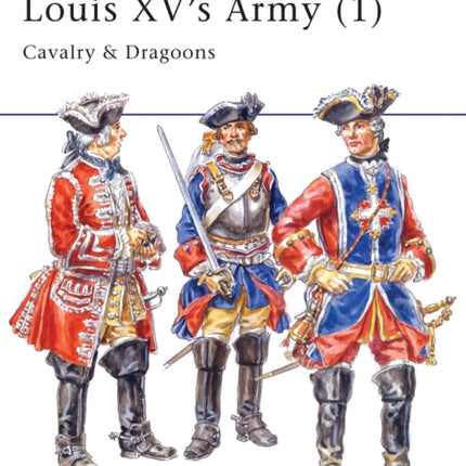 Louis XV's Army (1): Cavalry & Dragoons