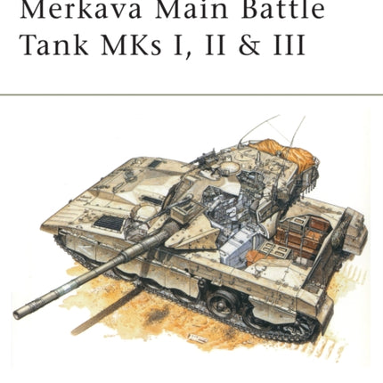 Merkava Main Battle Tank MKs I, II & III