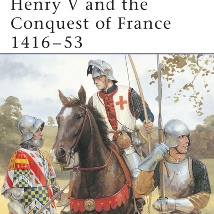 Henry V and the Conquest of France 1416–53