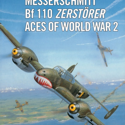 Messerschmitt Bf 110 Zerstörer Aces of World War