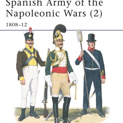 Spanish Army of the Napoleonic Wars (2): 1808–12