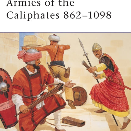 Armies of the Caliphates 862–1098