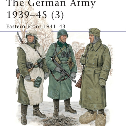 The German Army 1939–45 (3): Eastern Front 1941–43