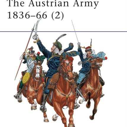 The Austrian Army 1836–66 (2): Cavalry