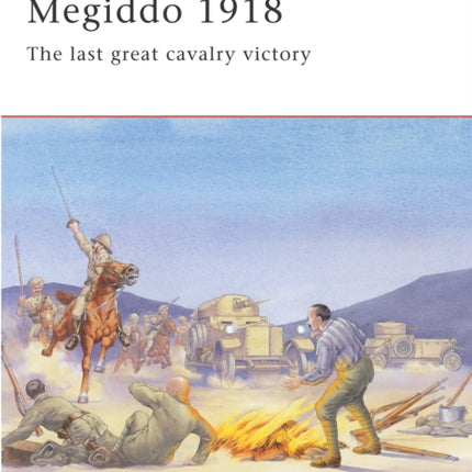 Megiddo 1918: The last great cavalry victory