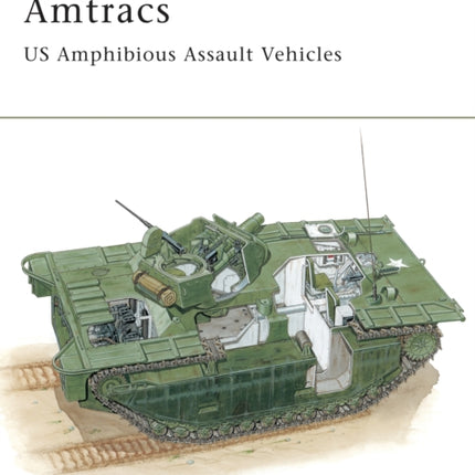 Amtracs: US Amphibious Assault Vehicles
