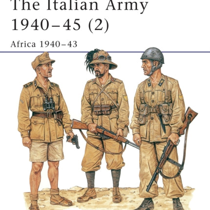 The Italian Army 1940–45 (2): Africa 1940–43