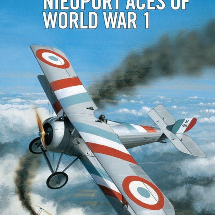 Nieuport Aces of World War 1 No 33 Aircraft of the Aces