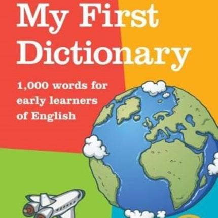 My First Dictionary: 1,000 words for early learners of English