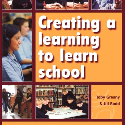 Creating a learning to learn school: research and practice for raising standards, motivation and morale.