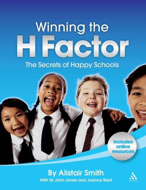 Winning the H Factor: The Secrets of Happy Schools