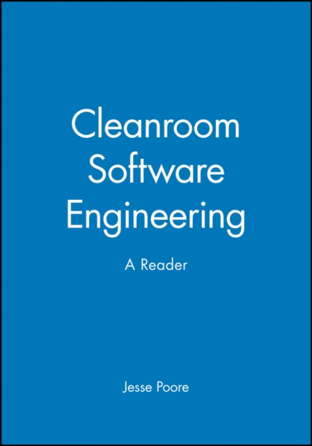 Cleanroom Software Engineering: A Reader