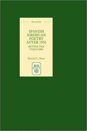 Spanish American Poetry after 1950: Beyond the