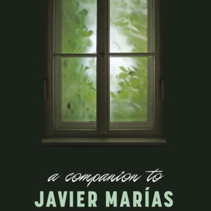 A Companion to Javier Marías