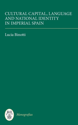 Cultural Capital, Language and National Identity in Imperial Spain