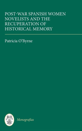 Post-War Spanish Women Novelists and the