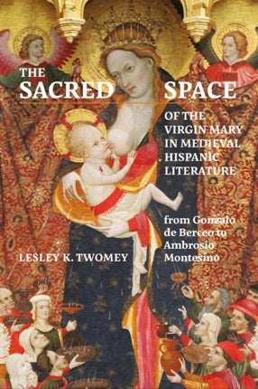 The Sacred Space of the Virgin Mary in Medieval