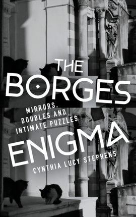 The Borges Enigma: Mirrors, Doubles, and Intimate Puzzles