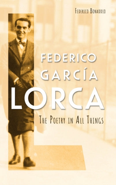 Federico García Lorca: The Poetry in All Things