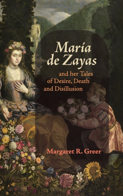 María de Zayas and her Tales of Desire, Death and