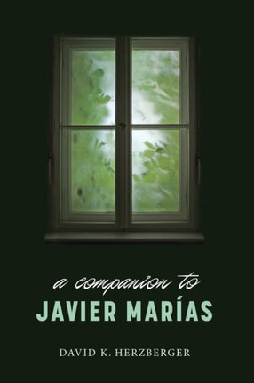 A Companion to Javier Marías