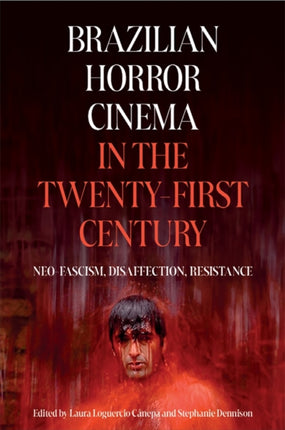 Brazilian Horror Cinema in the TwentyFirst