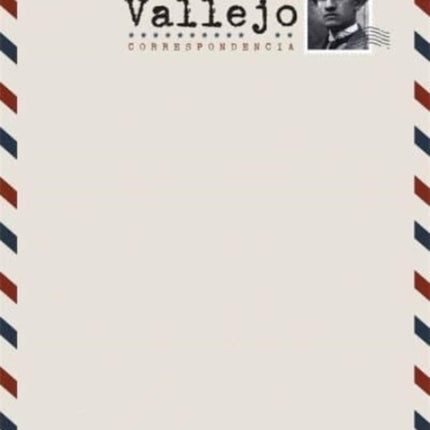 Cesar Vallejo. Correspondencia