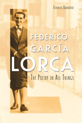 Federico Garc237a Lorca  The Poetry in All Things