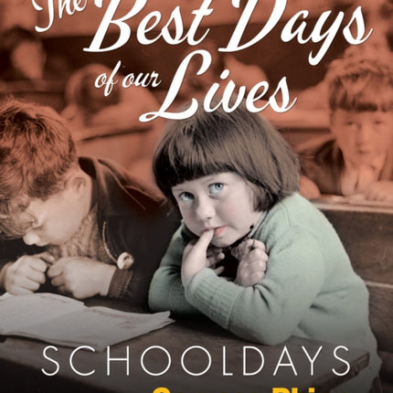 Schooldays: Best Days of Our Lives: Volume 1