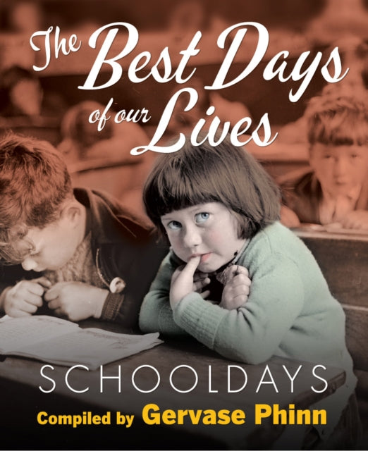 Schooldays: Best Days of Our Lives: Volume 1