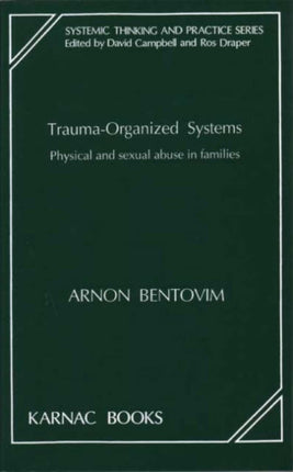 Trauma-Organized Systems: Physical and Sexual