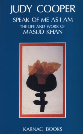 Speak of Me As I Am: The Life and Work of Masud