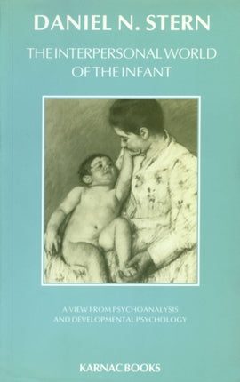 The Interpersonal World of the Infant: A View