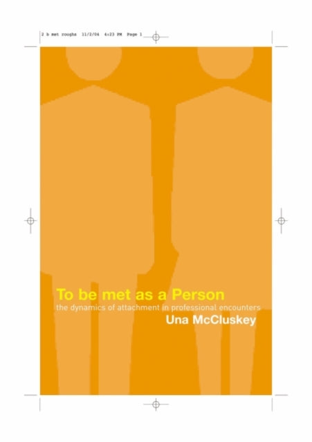 To Be Met as a Person: The Dynamics of Attachment