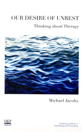 Our Desire of Unrest: Thinking About Therapy