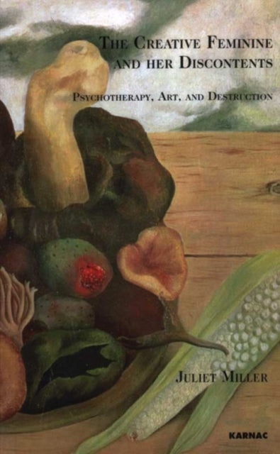 The Creative Feminine and her Discontents: