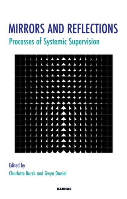 Mirrors and Reflections: Processes of Systemic Supervision