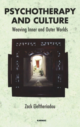 Psychotherapy and Culture: Weaving Inner and