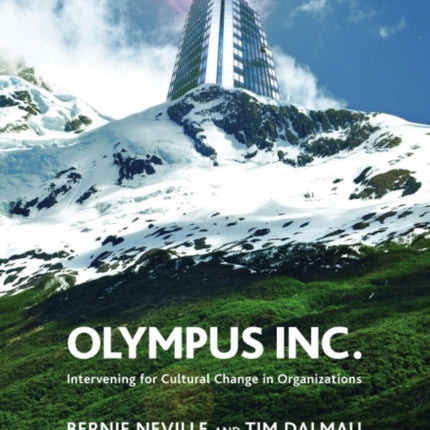 Olympus Inc: Intervening for Cultural Change in Organizations